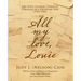 All My Love, Louie: One Ww2 Soldier's Spiritual Struggle in a Gruesome War (1943-1945)