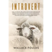 Introvert: How to Survive, Feel More Comfortable and Socialize Better in Any Situation without Social Exhaustion - Harness Your P