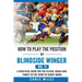 How to play the position of Blindside Winger (No. 11): A practical guide for the player, coach and family in the sport of rugby union