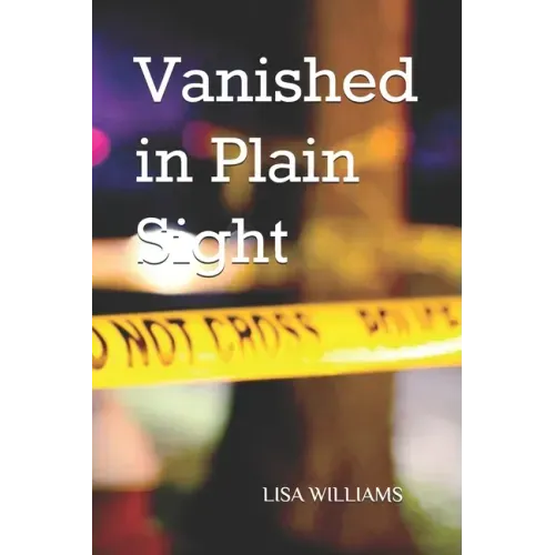Vanished in Plain Sight