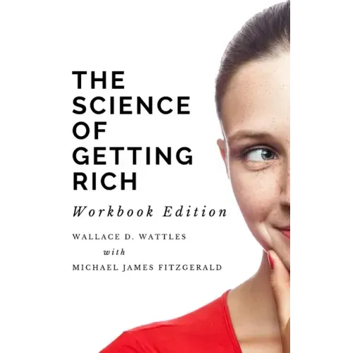 The Science of Getting Rich Workbook Edition