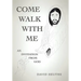 Come Walk with Me: An Invitation from God