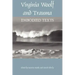 Virginia Woolf and Trauma: Embodied Texts