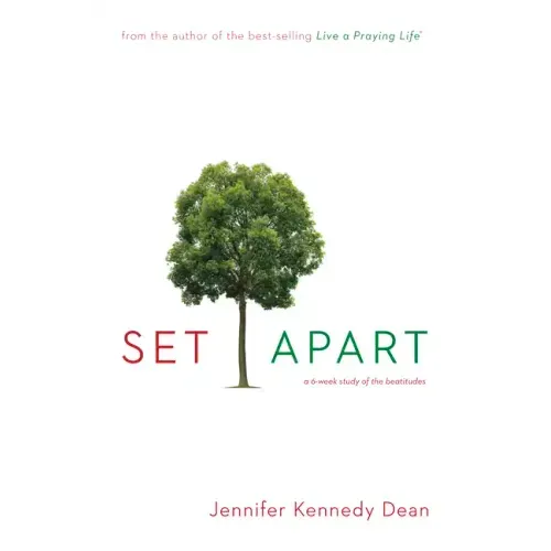 Set Apart: A 6-Week Study of the Beatitudes