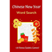 Chinese New Year Word Search: Puzzle Book for Adults and Teens with 20+ Games