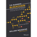 The Business Blockchain: Promise, Practice, and Application of the Next Internet Technology