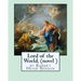 Lord of the World, by Robert Hugh Benson (novel )