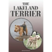The Lakeland Terrier: A Complete and Comprehensive Owners Guide to: Buying, Owning, Health, Grooming, Training, Obedience, Understanding and