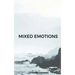 Mixed emotions