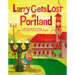 Larry Gets Lost in Portland
