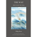 The Way - Spirit from the Well: A way of life for the modern world based on the teachings of the ancient wisdom