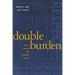 Double Burden: Black Women and Everyday Racism