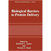 Biological Barriers to Protein Delivery