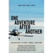 One Adventure After Another: Adventures Flying a Small Airplane