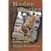 Rodeo Stories: A Collection of True Cowboy Tales