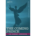 The Coming Prince: The Marvelous Prophecy of Daniel's Seventy Weeks Concerning the Antichrist