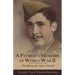 A Patriot's Memoirs of World War Ii: Through My Eyes, Heart, and Soul
