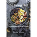 The Living Diet: A Christian Journey to Joyful Eating