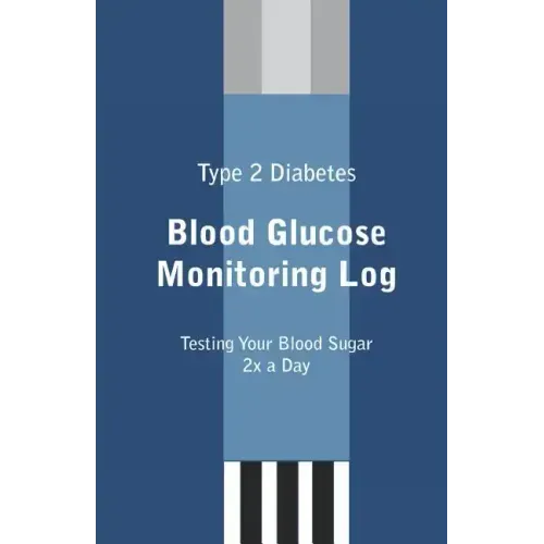 Type 2 Diabetes Blood Glucose Monitoring Log