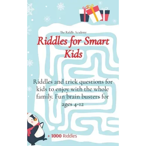 Riddles for Smart Kids: Riddles and trick questions for kids to enjoy with the whole family. Fun brain busters for ages 4-12