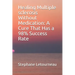 Healing Multiple sclerosis Without Medication: A Cure That Has a 98% Success Rate