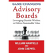 Game-Changing Advisory Boards: Leveraging Outside Wisdom to Deliver Sustainable Value