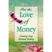 For the Love of Money: Creating Your Personal Reality
