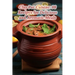 Clay Pot Cuisine: 98 Recipes for Delicious and Aromatic Meals