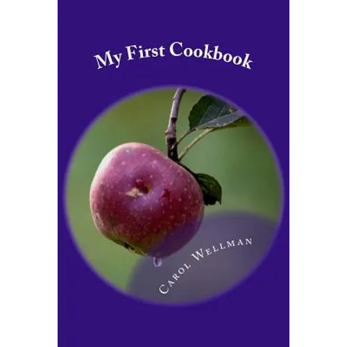 My First Cookbook: -an Interactive Journey to Culinary Skills