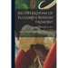 Recollections of Elizabeth Benton Frémont: Daughter of the Pathfinder General John C. Frémont and Jessie Benton Frémont, His Wife