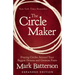 The Circle Maker: Praying Circles Around Your Biggest Dreams and Greatest Fears