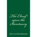 The Cloud upon the Sanctuary: By Karl von Kckartshausen