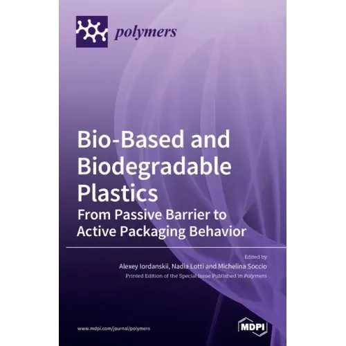 Bio-Based and Biodegradable Plastics: From Passive Barrier to Active Packaging Behavior