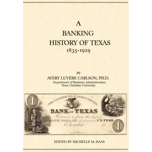 A Banking History of Texas: 1835-1929