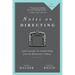 Notes on Directing: 130 Lessons in Leadership from the Director's Chair