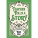 Teacher Tells a Story: Book One