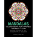 Mandalas Coloring Book For Happiness And Meditation: Designed To Soothe the Soul, Stress Relief and Relaxation ( 60 Unique Patterns With Different Sty