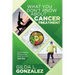What You Don't Know about Cancer Treatment: Awareness, Education and Action Are Key