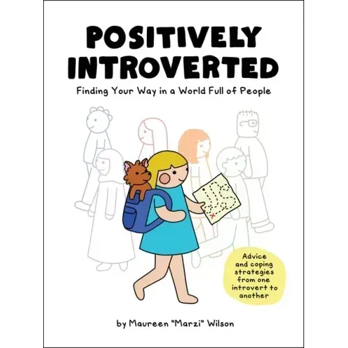 Positively Introverted: Finding Your Way in a World Full of People