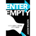 Enter Empty: How Less Is More with God