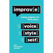 Improv(e): Using Improv to Find Your Voice, Style, and Self