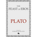 The Feast of Eros: A Modern Adaptation of Plato's Symposium