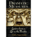 Dramatic Measures: Lessons from a Life in the Theater