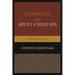 Pedophilia and Adult-Child Sex: A Philosophical Analysis