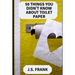 50 Things You Didn't Know About Toilet Paper