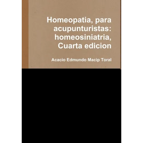 Homeopatia, para acupunturistas: homeosiniatria, Cuarta edicion