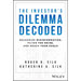 The Investor's Dilemma Decoded: Recognize Misinformation, Filter the Noise, and Reach Your Goals