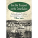 Iron Ore Transport on the Great Lakes: The Development of a Delivery System to Feed American Industry