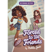 Forced to Be Friends