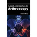 Latest Approaches to Arthroscopy